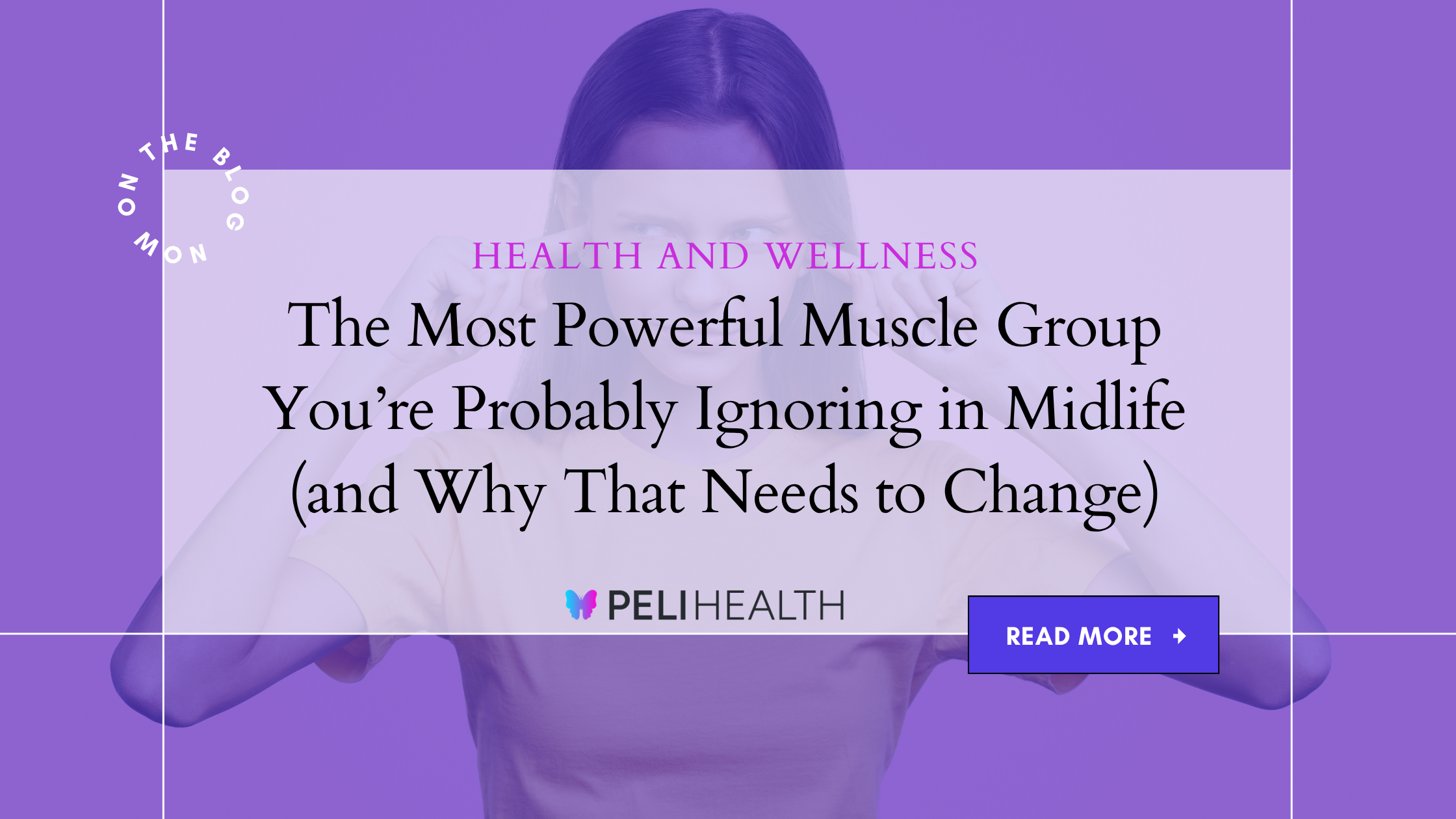 The Most Powerful Muscle Group You’re Probably Ignoring in Midlife (and Why That Needs to Change)