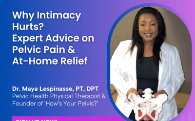 New Event on October 15th: Why Intimacy Hurts? Expert Advice on Pelvic Pain & At-Home Relief